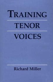 richard miller training tenor voices pdf|Training Tenor Voices: Miller, Richard: 9780028713977: .